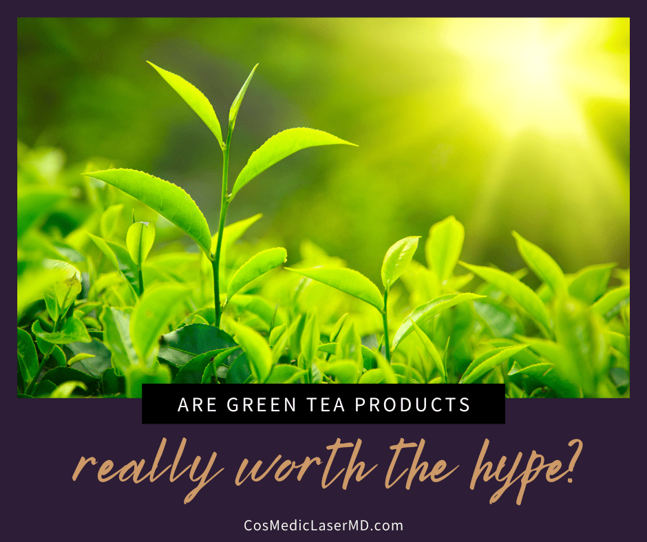 Skincare Products With Green Tea: Are They Really Worth the Hype?
